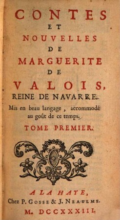 Contes Et Nouvelles De Marguerite De Valois, Reine De Navarre : Mis en beau langage, accommodé au goût de ce temps, 1