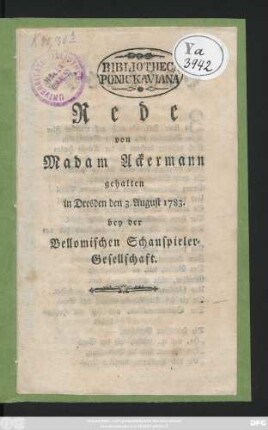 Rede von Madam Ackermann gehalten in Dresden den 3. August 1783. bey der Bellomischen Schauspieler-Gesellschaft