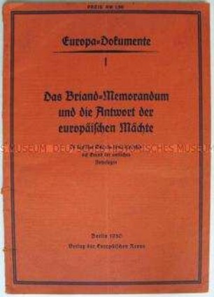Heft aus der Schriftenreihe "Europa-Dokumente" (Nr. 1) mit dem Memorandum des französischen Außenministers Briand zur Organisation der europäischen Zusammenarbeit