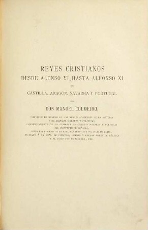 Reyes Cristianos desde Alonso VI [?? 1109] hasta Alfonso XI [geb. 1310, ?? 1350]