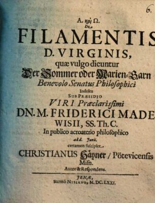De Filamentis D. Virginis, quae vulgo dicuntur Der Sommer oder Marien-Garn