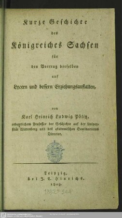 Kurze Geschichte des Königreiches Sachsen : für den Vortrag derselben auf Lyceen und bessern Erziehungsanstalten