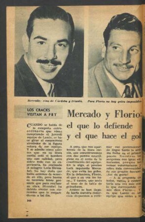 Mercado y Florio: el que lo defiende y el que hace el gol : Los cracks visitan a PBT