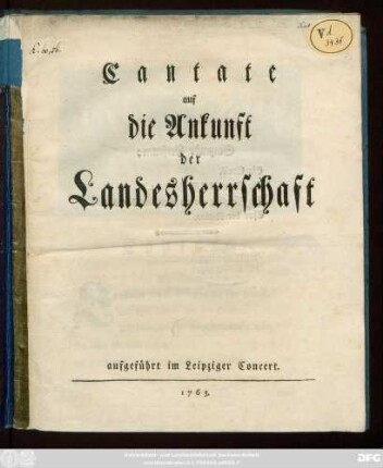 Cantate auf die Ankunft der Landesherrschaft : aufgeführt im Leipziger Concert
