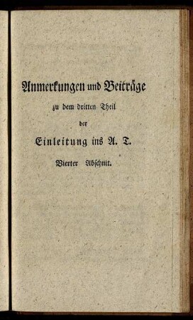 Anmerkungen und Beiträge zu dem dritten Theil der Einleitung ins A.T. Vierter Abschnit.