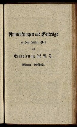 Anmerkungen und Beiträge zu dem dritten Theil der Einleitung ins A.T. Vierter Abschnit.