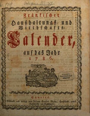 Fränkischer Haushaltungs- und Wirthschafts-Calender : auf d. Jahr .., 1785