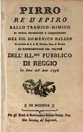 Pirro, re d'Epiro : ballo tragico-mimico ; da rappresentarsi nel Teatro dell'Illmo. Pubblico di Reggio la fiera dell'anno 1796