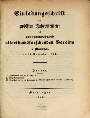 Einladungsschrift zur ... Jahresfestfeier des Hennebergischen Alterthumsforschenden Vereins in Meiningen. 12. 1844