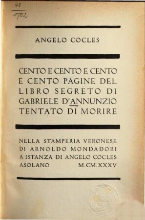 Cento e cento e cento e cento pagine del libro segreto di Gabriele d'Annunzio tentato di morire [Ausz.]