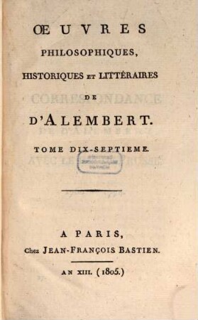 Oeuvres philosophiques, historiques et litteraires de D'Alembert. 17