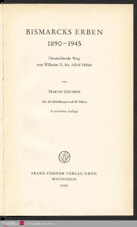 Bismarcks Erben 1890 - 1945 : Deutschlands Weg von Wilhelm II. bis Adolf Hitler