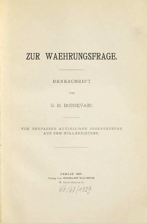 Zur Währungsfrage : Vom Verf. autor. Übers. aus d. Holländ.