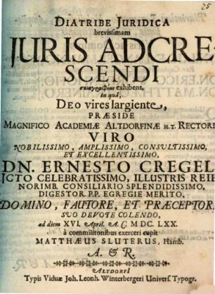 Diatribe juridica brevissimam juris adcrescendi sciagraphiam exhibens
