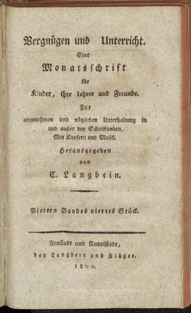 Vergnügen und Unterricht.[...] Vierten Bandes viertes Stück.