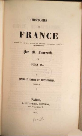 Histoire de France : divisée par époques depuis les origines Gauloises, jusqu'aux temps présents, 9. Consulat, Empire et Restauration ; t. 1