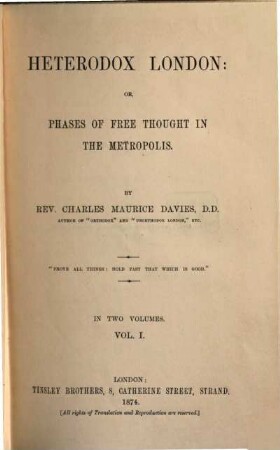 Heterodox London : or, Phases of free Thought in the Metropolis. 1