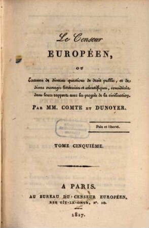 Le censeur européen, ou examen de diverses questions de droit public, et de divers ouvrages littéraires et scientifiques, considérés dans leurs rapports avec les progrès de la civilisation. 5