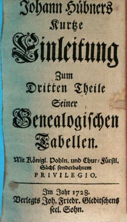 Johann Hübners Kurtze Einleitung Zum ... Theile Seiner Genealogischen Tabellen, 3