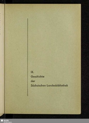 IX. Geschichte der Sächsischen Landesbibliothek
