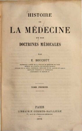 Histoire de la médecine et des doctrines médicales. 1