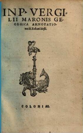 In P. Vergilii Maronis Georgica Annotationes H. Eobani Heßi