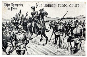 Nr. 13: Unser Kronprinz im Felde. Nur immer feste druff ! (verboten, mit Zensurvermerk)