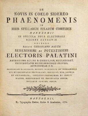 De Novis In Coelo Sidereo Phaenomenis : In Miris Stellarum Fixarum Comitibus Mannhemii In Specula Nova Electorali Recens Detectis