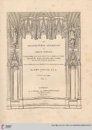 Band 5: The architectural antiquities of Great Britain: represented and illustrated in a series of views, elevations, plans, sections, and details, of ancient English edifices ; with historical and descriptive accounts of each