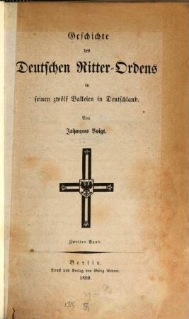 Geschichte des Deutschen Ritter-Ordens in seinen zwölf Balleien in Deutschland. 2