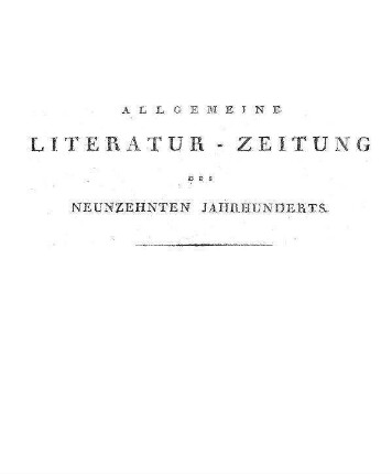 Allgemeine Literatur-Zeitung des neunzehnten Jahrhunderts