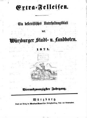 Extra-Felleisen : belletristische Beilage zum Würzburger Stadt- und Landboten. 1871 = Jg. 24