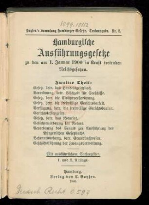 Theil 2: Hamburgische Ausführungsgesetze zu den am 1. Januar 1900 in Kraft tretenden Reichsgesetzen