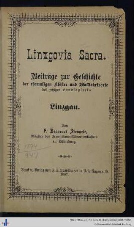 Linzgovia sacra : Beiträge zur Geschichte der ehemaligen Klöster und Wallfahrtsorte des jetzigen Landkapitels Linzgau
