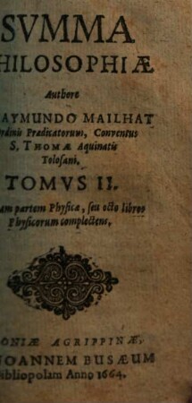 Summa philosophiae, 2. Primam partem physicae, seu octo libros physicorum complectens