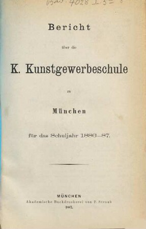 Jahresbericht der Kunstgewerbeschule : über d. Schuljahr .... 1886/87