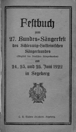 Festbuch zum 27. Bundes-Sängerfest des Schleswig-Holsteinischen Sängerbundes : am 24., 25. und 26. Juni 1922 in Segeberg