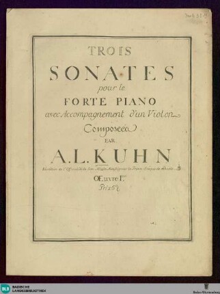 Trois Sonates pour le forte piano : avec accompagnement d'un violon; oeuvre Ier