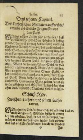 Schluß-Rede. Zwischen Luthero und seinen Lutheranern.