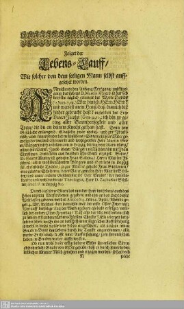 Lebenslauf : Folget der Lebens-Lauff, Wie solcher von dem seeligen Mann selbst auffgesetzet worden