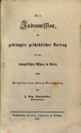 Die Judenmission, ein gedrängter geschichtlichen Vortrag bei der evangelischen Allianz in Preis, nebst Bericht über diese Allianz-Versammlung