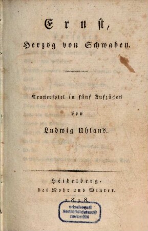 Ernst, Herzog von Schwaben : Trauerspiel in 5 Aufzügen