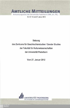 Satzung des Zentrums für Geschlechterstudien, Gender Studies, der Fakultät für Kulturwissenschaften der Universität Paderborn : vom 27. Januar 2012