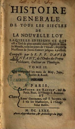 Histoire générale de tous les siècles de la nouvelle loy : ... jusques à present, 2.. May, Juin, Juillet & Aoust