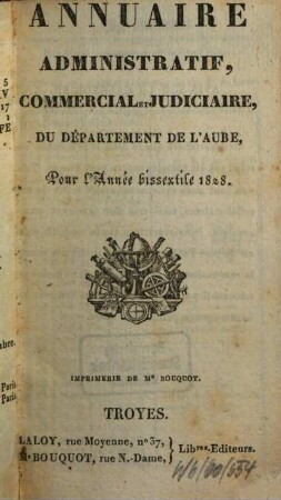 Annuaire administratif, statistique et commercial du Département de l'Aube : pour ... 1828