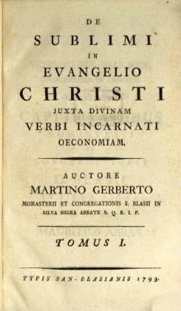 De Sublimi In Evangelio Christi Iuxta Divinam Verbi Incarnati Oeconomiam, 1