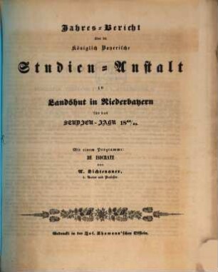 Jahres-Bericht über die Kgl. Studien-Anstalt Landshut : für das Schul-Jahr .... 1842/43 (1843)