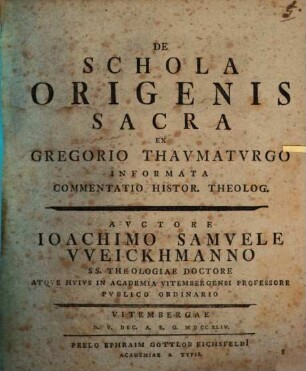 De schola Origenis sacra, ex Gregorio Thavmatvrgo informata, commentatio histor. theolog
