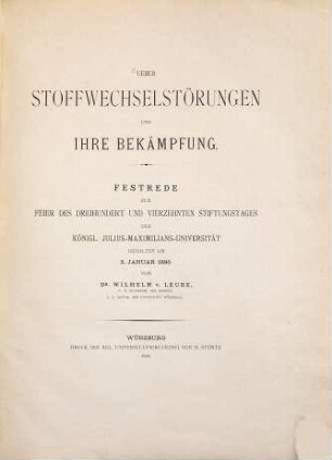 Über Stoffwechselstörungen und ihre Bekämpfung : Festrede zur Feier d. 314. Stiftungstages d. Königl. Julius-Maximilians-Univ. ; gehalten am 2. Januar 1896