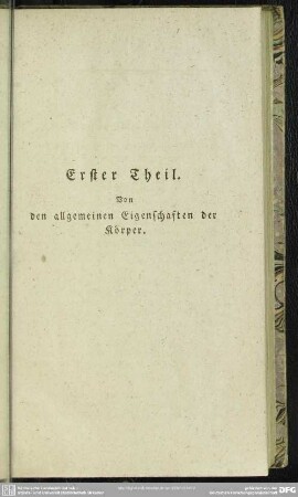 Erster Theil. Von den allgemeinen Eigenschaften der Körper
